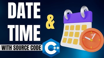 Date And Time In C++ | Complete C++ Program with source code