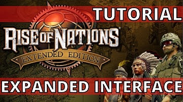 RISE OF NATIONS | EXPANDED INTERFACE GUIDE | ESSENTIAL