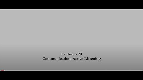 COMMUNICATION: ACTIVE LISTENING #CH25SP #swayamprabha