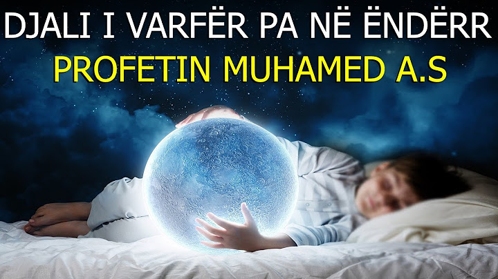 Djali i varfer qe pa ne enderr profetin Muhammed a.s - Çfarë i tha profeti?