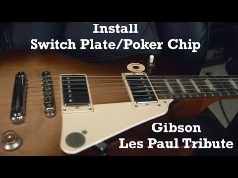 How Install Switch Plate Poker Chip |Gibson Tribute - YouTube