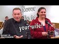Never Lie to Your Wife!