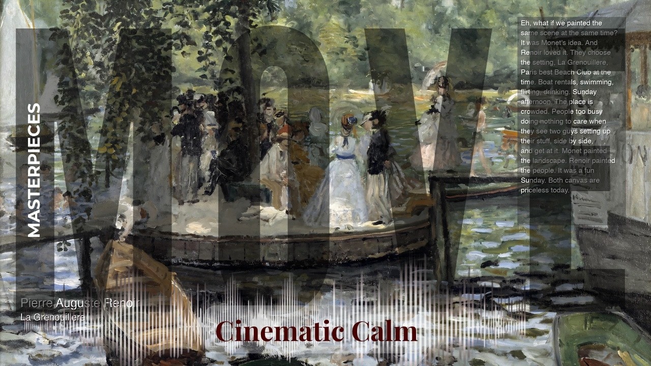 Move - Cinematic Calm with Old Masters | Auguste Renoir · La Grenouillere & others