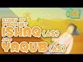 Islamic Kids Stories | Prophet Ishaq (AS) And Yaqub (AS) | Story For Children| Prophet Stories