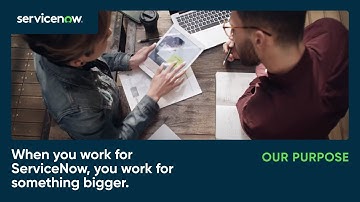 When you work for ServiceNow, you work for something bigger.