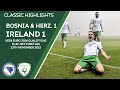 CLASSIC HIGHLIGHTS | Bosnia & Herzegovina 1-1 Ireland - UEFA Euro 2016 Qualifying Play-Off First Leg
