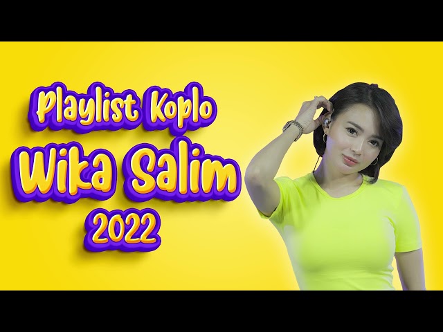 Wika Salim Playlist Koplo 2022 class=