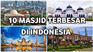 10 Masjid Terbesar Dan Termegah Di Indonesia, Masjid Terbesar, Indonesia