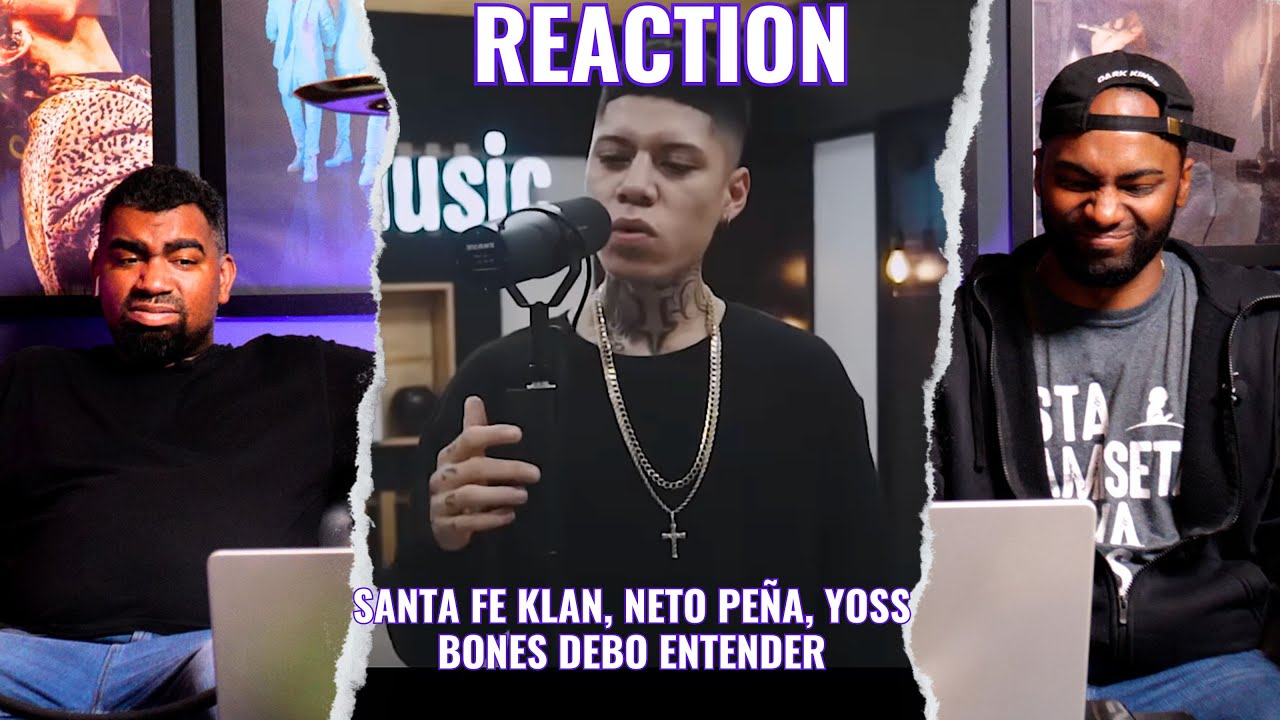 Santa Fe Klan, Neto Peña, Yoss Bones - Debo Entender | Reaccion