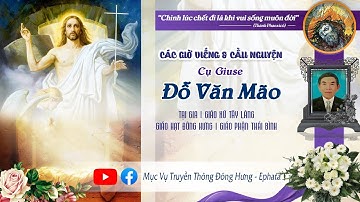 Các Giờ Viếng & Cầu Nguyện | Cụ Giuse Đỗ Văn Mão | Giáo xứ Tây Làng | Giáo phận Thái Bình