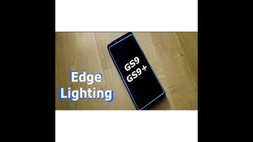 How to Enable Edge Lighting on Samsung Galaxy S9/S9 plus