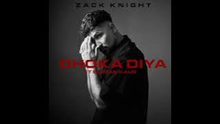 Zack Knight - Dhoka Diya Ft Simran Kaur Official Audio