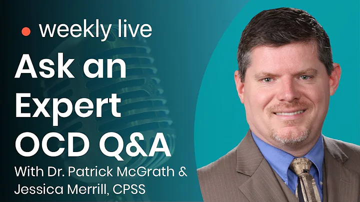 Ask an Expert Live OCD Q&A with Dr. Patrick McGrat...