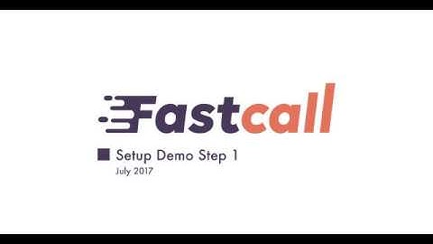 Fastcall Setup Demo Step 1   July 2017