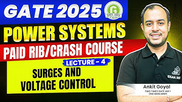 Lec-04 | Surges and Voltage Control | Power Systems | GATE 2025  | Ankit Goyal