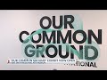 "Our Common Ground" exhibit now open
