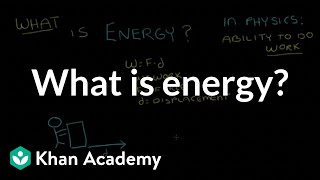 What is energy? | Introduction to energy | High school physics | Khan Academy