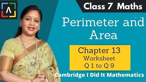 Perimeter and Area Class 7 Maths | I Did It Mathematics | Ch 13 Worksheet | Anupama Rathi