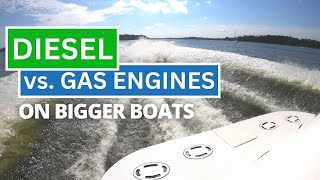 Diesel vs Gas Engines for Bigger Boats  Which is Better?