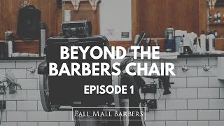 Barbers New York - Beyond the Barbers Chair #1 - Ron - Pall Mall Barbers New York
