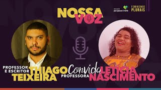 NOSSA VOZ Entrevista com Letícia Nascimento