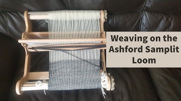 Weaving on the Ashford Samplit Loom