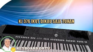 KJ 376 Ikut Dikau Saja Tuhan