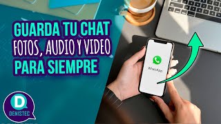 WhatsApp: GUARDA MENSAJES En tu PC PARA SIEMPRE / DenisTec