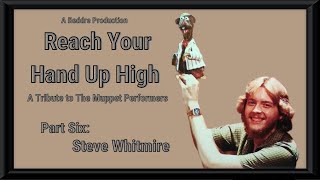 Reach Your Hand Up High | Part Six: Steve Whitmire