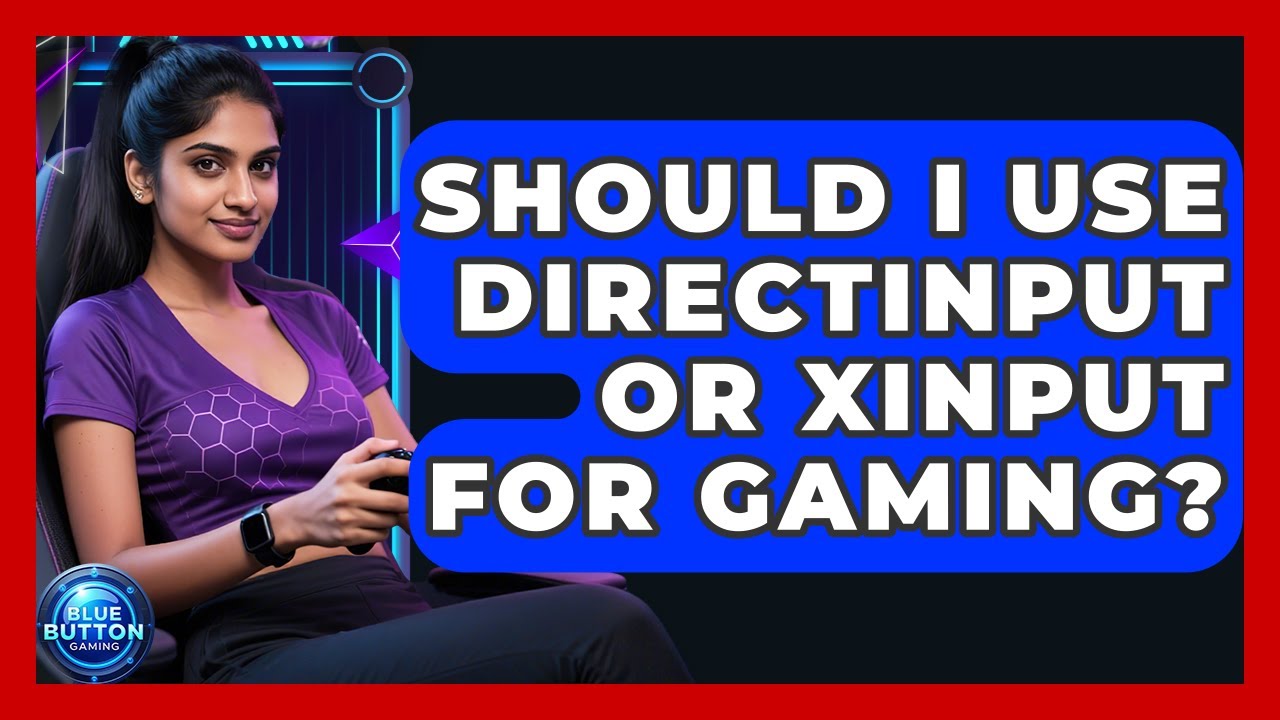 Should I Use DirectInput Or XInput For Gaming? - Blue Button Gaming ...