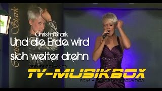 Christin Stark - Und die Erde wird sich weiter drehn -HD-