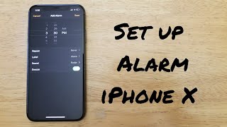 How to set up the alarm on iphone x. turn and off. this also works 8 /
plus, 7 6s se, iph...