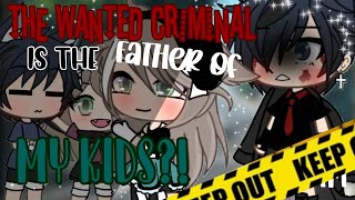 🔪A Criminal Is The Father Of My Kids?! || INSPIRED❗|| Gacha Life || GLMM ||No Part 2