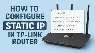 How to Configure Static IP in TP-Link Router | Step-by-Step Guide