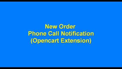 New Order Phone Call Notification (Opencart extension)