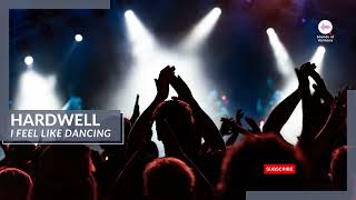 Hardwell - I Feel Like Dancing #SoH