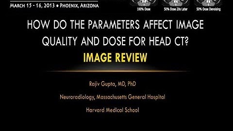 How do the Parameters Affect Image Quality and Dose for Head CT? Image Review