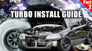 Boosting my D16 with a GT28RS - TURBO INSTALL AND FAB