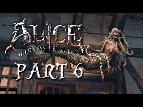 Alice: Madness Returns Part #6 - #06