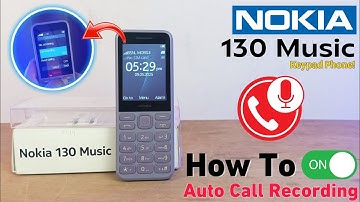 Nokia 130 Music Mein Auto Call Recording Kaise On Karein? || Call Recording Setting In Nokia