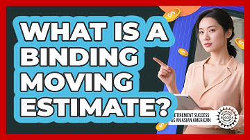 What Is A Binding Moving Estimate?