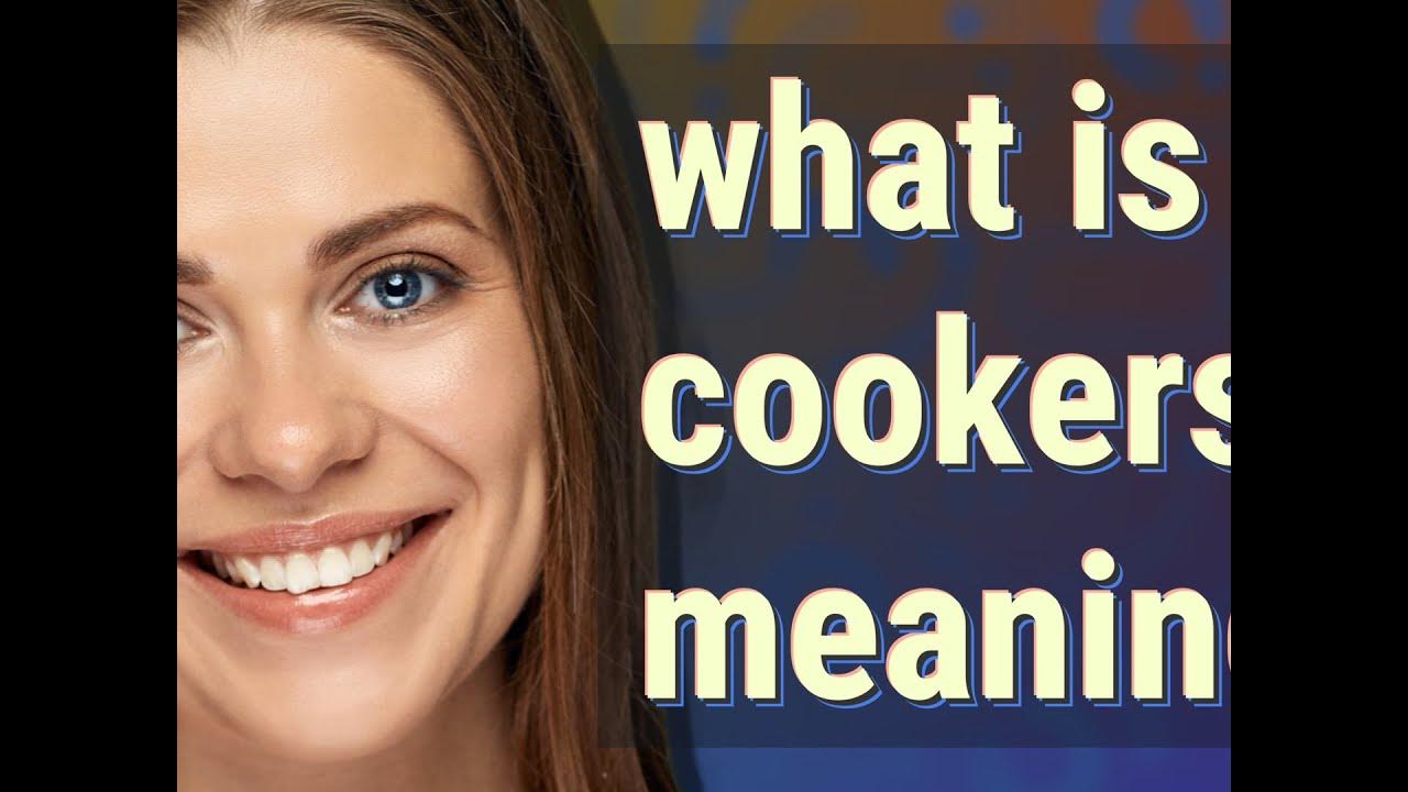 Cookers meaning of Cookers YouTube