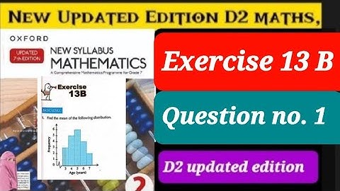 Exercise 13b Question 1 , D2 updated Edition  Oxford New Syllabus Mathematics | ex 13b q1, d2 book