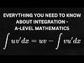 Everything You Need to Know About Integration at A-Level - Mathematics