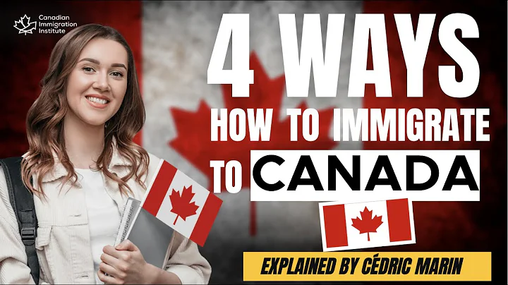 How To Immigrate To CANADA | 4 ways in 4 Minutes - DayDayNews