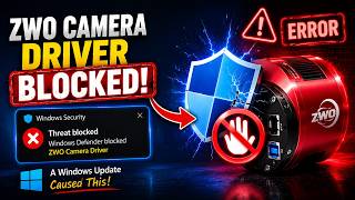 ZWO Camera Not Detected? Windows Defender Blocked It
