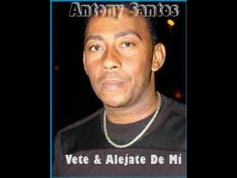 vete y alejate de mi-antony santos