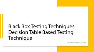 Decision Table Testing Technique | Black Box Testing Techniques | Software Testing Explained