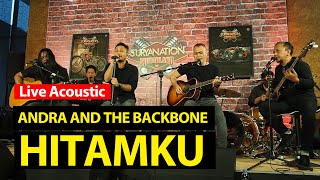 Andra and The Backbone (Live Acoustic) - Hitamku