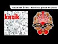 Kazik na ywo  kalifornia ponad wszystko official audio